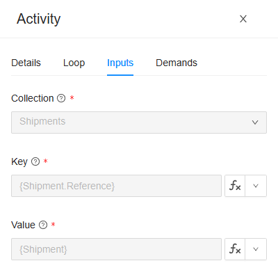 The Inputs tab of Store the shipment: its Collection is Shipments, its Key the expression {Shipment.Reference} and its Value {Shipment}