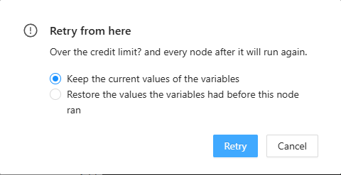 The Retry from here dialog for the node Over the credit limit?, with the choice to keep the variables' current values or restore their earlier ones